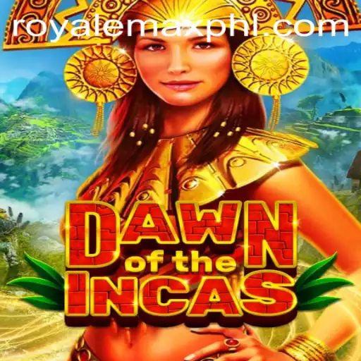 DawnoftheIncas: Exploring the Epic Gameplay in RoyaleMax